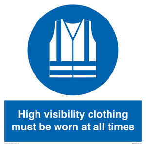 High visibility clothing must be worn Mandatory Sign